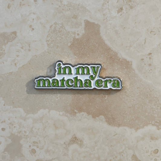 In my Matcha era